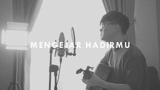 SaatTeduh  Mengejar HadirMu Yeshua Abraham [upl. by Yc254]