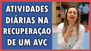 ATIVIDADES DIÁRIAS NA RECUPERAÇÃO DE UM AVC  SEMANA AÇÃO AVC  FISIOTERAPIA [upl. by Ammon510]