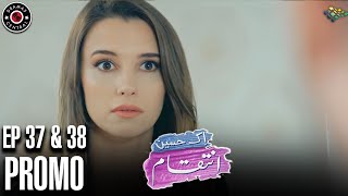 Ek Haseen Intiqam  Episode 37 and 38 Promo  Turkish Drama  Leyla Lydia  Furkan Andic   FJ1 [upl. by Iroc636]