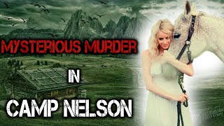 Mysterious murder in Camp Nelson A case with an UNEXPECTED twist [upl. by Ona]