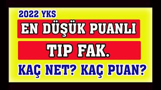 en düşük puanlı tıp fakültesi kaç net kaç puan yks 2022 [upl. by Fahy]