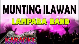 Munting ilawan By LAMPARA BAND Karaoke Version [upl. by Aicile]