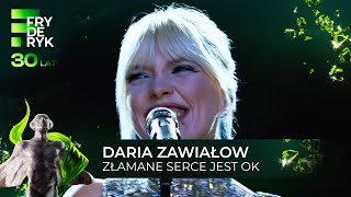 DARIA ZAWIAŁOW  quotZŁAMANE SERCE JEST OKquot  Fryderyki24 [upl. by Schramke260]