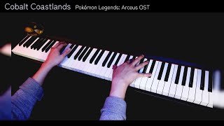 Pokémon Legends Arceus OST  Cobalt Coastlands 【Piano Cover】 [upl. by Annekam]