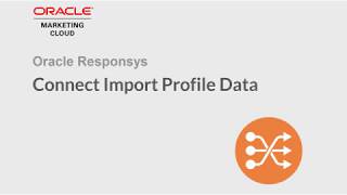 Oracle Responsys  Connect Import Profile Data [upl. by Hsetim449]