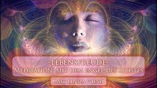 Engel des Lichtes  Lebensfreude manifestieren  geführte Meditation  Linda Giese [upl. by Boote]