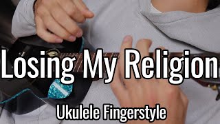 REM  Losing My Religion Ukulele Fingerstyle [upl. by Annig]