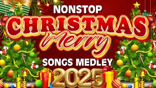 Merry Christmas Nonstop🎄🔔Best Non Stop Christmas Songs Medley 2025🎅 Best Christmas Songs Of All Time [upl. by Marillin]