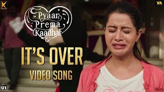 Pyaar Prema Kaadhal  Its Over  Harish Kalyan Raiza Wilson  Yuvan Shankar Raja  Elan [upl. by Culver]