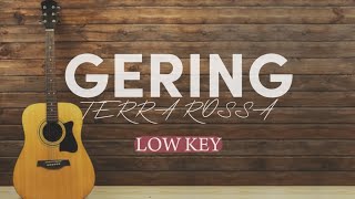 GERING  TERRA ROSSA  AKUSTIK KARAOKE  LOW KEY [upl. by Rekcut]