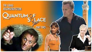 The Craig Reconstruction Quantum of Solace Review Part Two [upl. by Lindley]