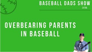 Overbearing Parents In Baseball  Paul Reddick Baseball [upl. by Anirtal174]