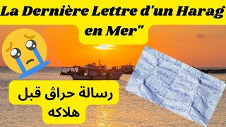 Une Lettre Tragique dun Harag en Mer  Le Témoignage qui Bouleverse lAlgérie [upl. by Eisyak]