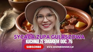 Sycąca zupa gulaszowa Kuchnia Ze Smakiem odc 76 zesmakiemnaty soup zupa gulasz recipe [upl. by Selway]