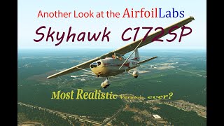 Another Look at the AirfoilLabs Cessna 172SP Skyhawk [upl. by Remus]