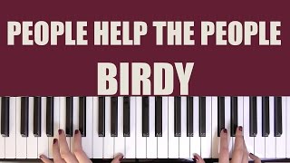 HOW TO PLAY PEOPLE HELP THE PEOPLE  BIRDY [upl. by Taddeo]