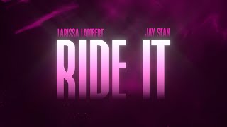 Larissa Lambert amp Jay Sean  Ride It Official Lyric Video [upl. by Prudie420]