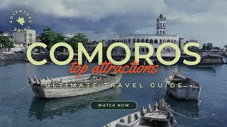 Travel To Comoros  The Ultimate Travel Guide  Top Attractions [upl. by Turrell]