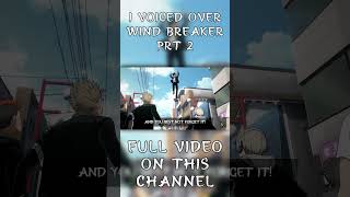 I Voiced Over Wind BreakerPRT 2  animecommentary anime windbreaker animevoiceover [upl. by Eldwon]