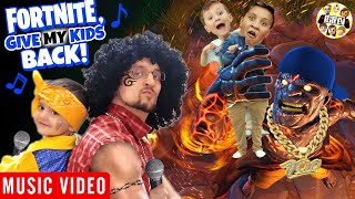 FORTNITE BETTER GIVE ME MY KIDS BACK FGTEEV Music Video [upl. by Milks]