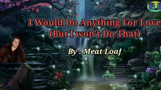 Id Do Anything For Love But I Wont Do That  Meat Loaf Lirik dan Terjemahan [upl. by Ahsinned]