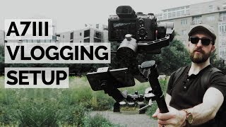 The Ultimate A7 III Vlogging Setup [upl. by Elmo152]