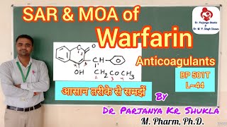 SAR of Warfarin  MOA of Warfarin  BP 501T  L44 [upl. by Hindorff]