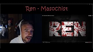 Ren  Masochist Official Lyric Video Reaction [upl. by Carrissa]