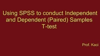 Using SPSS to conduct t test ttest analysis for Independent and Dependent Paired samples [upl. by Cutlor]