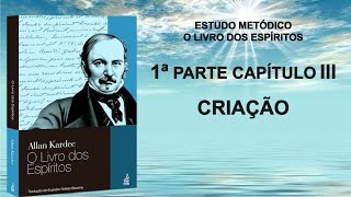 1ª Parte  Cap III  Formação dos Mundos e dos Seres Vivos Povoamento da Terra e Adão  Américo [upl. by Arri277]