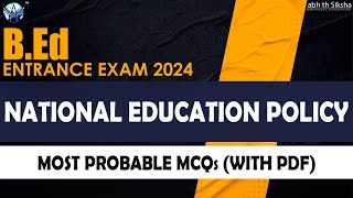 BEd Entrance Exam II NATIONAL EDUCATION POLICY II 2024 [upl. by Kizzie932]