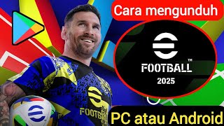 Cara Download eFootball 2025  Cara Install eFootball 2025 [upl. by Jaquelyn]