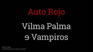 Auto rojo  Vilma Palma E Vampiros HD 320kbps lyrics letra [upl. by Fenelia]