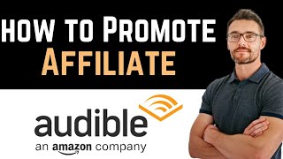 ✅ How To Promote Audible Affiliate Program Full Guide [upl. by Adni146]