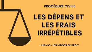 Les dépens et les frais irrépétibles de larticle 700 CPC Les frais de justice [upl. by Gilges608]