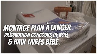 Montage plan à langer préparation concours de Noël amp haul livres bébé  VLOG [upl. by Bayless]