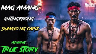 MAG AMANG ANTINGERONG DUMAYO NG CAPIZ l Kwentong Aswang l True Story [upl. by Coniah]