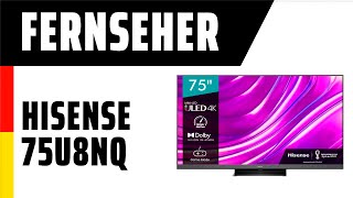 Fernseher Hisense 75U8NQ  TEST  Deutsch [upl. by Atived]