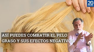 Pelo graso causas efectos en la caída de cabello y métodos para combatirlo [upl. by Hamas]