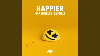 Happier [upl. by Acus]