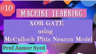 10 XOR GATE using McCulloch pitts Neuron Model [upl. by Ahsinawt860]