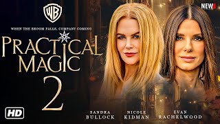 Practical Magic 2 Trailer  First Look 2025  Everything You Need To Know [upl. by Akemehs]