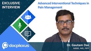 “Advanced techniques in pain management” by Dr Gautam Das [upl. by Ecinrahs]