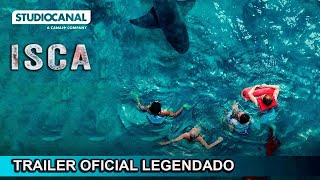 Isca 2024 Trailer Oficial Legendado [upl. by Herries96]