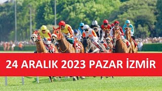 24 ARALIK 2023 PAZAR İZMİR AT YARIŞI TAHMİNLERİ VE YORUMLARI [upl. by Sanfourd]