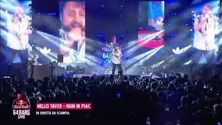 NELLO TAVER CANTA NUN M PIAC RED BULL 64 BARS LIVE SCAMPIA [upl. by Ati]