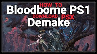 How to Download Bloodborne PSX  PS1 Remake [upl. by Acinnod]