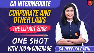 Revision Of The LLP ACT  CA INTERMEDIATE LAW  CA DEEPIKA RATHI [upl. by Aeresed]