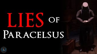 The Story of Paracelsus  Lies of P Lore [upl. by Alexandr]