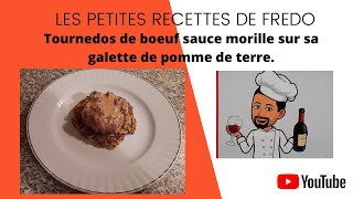 Tournedos de boeuf sauce morille sur sa galette de pomme de terre [upl. by Mccord739]